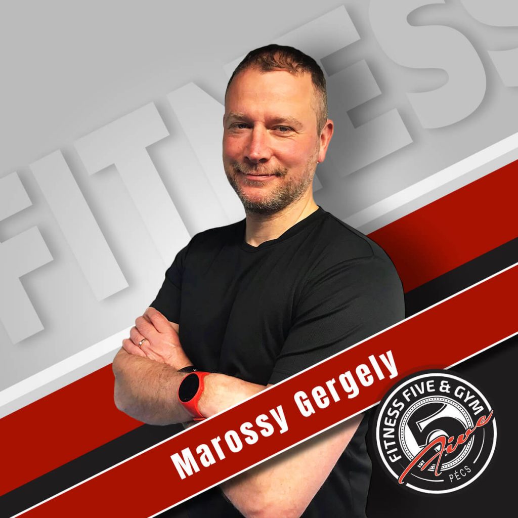 Fitness 5 Pécs - Személyi edző - Marossy Gergely
